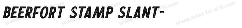 Beerfort Stamp Slant字体转换